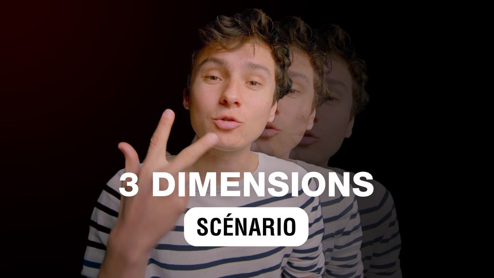 Les 3 Dimensions d'une histoire