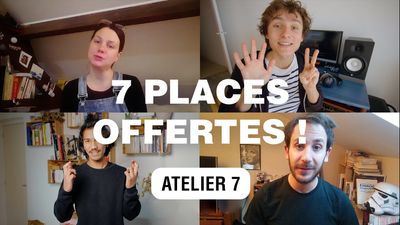 7 PLACES OFFERTES ! Atelier 7