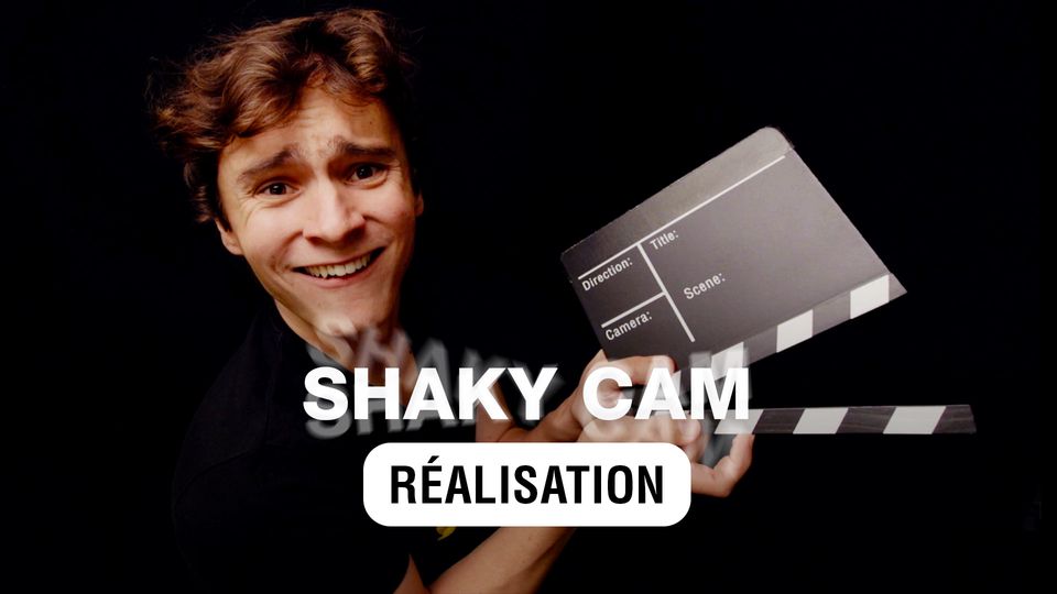 Le Shaky Cam